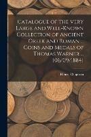 Libro in inglese Catalogue of the Very Large and Well-known Collection of Ancient Greek and Roman ... Coins and Medals of Thomas Warner ... [06/09/1884]  - Henry Chapman