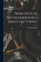 Libro in inglese Principles of Interchangeable Manufacturing  - Earle Buckingham