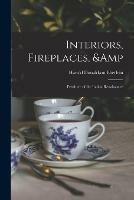 Interiors, Fireplaces, & Fvrnitvre of the Italian Renaissance
