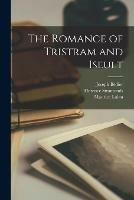 Libro inglese The Romance of Tristram and Iseult Joseph 1864-1938 Bedier , Florence Simmonds , Maurice Lalau