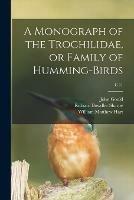 Libro inglese A Monograph of the Trochilidae, or Family of Humming-birds; c 11 John 1804-1881 Gould , Richard Bowdler 1847-1909 Sharpe