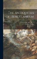 Libro inglese The Antiquities of Herculaneum Ottavio Antonio 1694-1764 Baiardi , Thomas 1735-1825 Martyn , John 1737-1832 Lettice