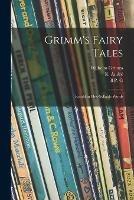 Libro in inglese Grimm's Fairy Tales: Retold in One-syllable Words  - Wilhelm 1786-1859 Grimm