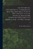 Libro in inglese An Historical, Geographical, Commercial, and Philosophical View of the United States of America, and of the European Settlements in America and the West-Indies; v.2 