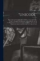 Unicode: The Universal Telegraphic Phrase-Book: A Code of Cypher Words for Commercial, Domestic and Familiar Phrases in Ordinary Use in Inland and Foriegn Telegrams, With a List of Prominent Commercial Firms Who Are Unicode Users - Anonymous - cover