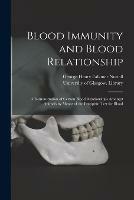 Libro in inglese Blood Immunity and Blood Relationship [electronic Resource]: a Demonstration of Certain Blood Relationships Amongst Animals by Means of the Precipitin Test for Blood 