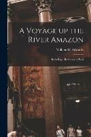 Libro in inglese A Voyage up the River Amazon: Including a Residence at Para 