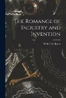 Libro in inglese The Romance of Industry and Invention  - Robert Cochrane