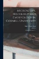 Libro in inglese Microscopy, Histology and Embryology in Cornell University: A Guide to Course 1 ...  - Simon Henry 1851-1944 Gage