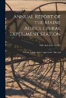 Annual Report of the Maine Agricultural Experiment Station; 1906 (incl. Bull. 125-137)