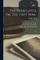 Libro in inglese The Deerslayer, or, The First War-path: a Tale  - James Fenimore Cooper