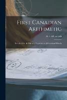 First Canadian Arithmetic [microform]: Intended for the Primary Department of Common Schools