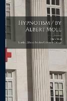 Libro in inglese Hypnotism / by Albert Moll  - Albert Moll