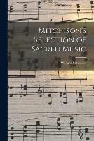 Libro in inglese Mitchison's Selection of Sacred Music 