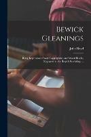 Libro in inglese Bewick Gleanings: Being Impressions From Copperplates and Wood Blocks, Engraved in the Bewick Workshop ...  - Julia Boyd