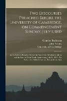 Libro in inglese Two Discourses Preached Before the University of Cambridge, on Commencement Sunday, July 1, 1810: and a Sermon Preached Before the Society for Missions to Africa and the East; at Their Tenth Anniversary, July 12, 1810. To Which Are Added Christian...  - Claudius 1766-1815 Buchanan