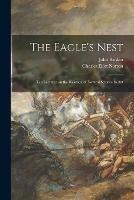 Libro in inglese The Eagle's Nest: Ten Lectures on the Relation of Natural Science to Art  - John Ruskin