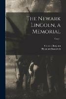 Libro inglese The Newark Lincoln, a Memorial; copy 1 Gutzon 1867-1941 Borglum , Theodore 1858-1919 Roosevelt