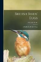 Libro in inglese British Birds' Eggs: a Handbook of British Oo¨logy 
