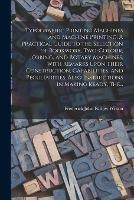 Libro in inglese Typographic Printing Machines and Machine Printing. A Practical Guide to the Selection of Bookwork, Two-colour, Jobbing, and Rotary Machines, With Remarks Upon Their Construction, Capabilities, and Peculiarities. Also Instructions in Making Ready, The... 