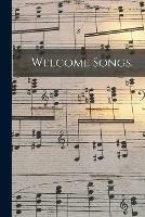 Libro in inglese Welcome Songs.  - Anonymous