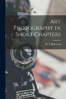 Libro in inglese Art Photography in Short Chapters 