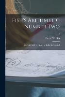 Fish's Arithmetic Number Two: Oral and Written, Upon the Inductive Method; 2