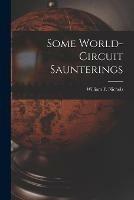 Libro in inglese Some World-circuit Saunterings 
