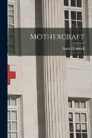 Libro in inglese Mothercraft  - Sarah Comstock