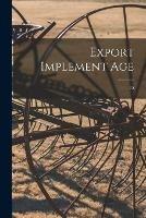 Libro in inglese Export Implement Age; 15  - Anonymous