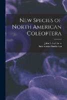 Libro in inglese New Species of North American Coleoptera [microform] 