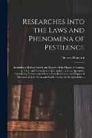 Libro in inglese Researches Into the Laws and Phenomena of Pestilence: Including a Medical Sketch and Review of the Plague of London, in 1665; and Remarks on Quarantine: With an Appendix: Containing Extracts and Observations Relative to the Plagues of Morocco, ...  - Thomas 1783-1849 Hancock