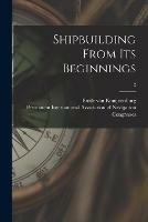 Libro in inglese Shipbuilding From Its Beginnings; 2  - Emile Van 1869- Konijnenburg