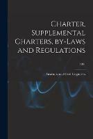 Libro in inglese Charter, Supplemental Charters, By-laws and Regulations; 1891 