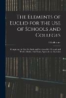 Libro in inglese The Elements of Euclid for the Use of Schools and Colleges; Comprising the First Six Books and Portions of the Eleventh and Twelfth Books; With Notes, Appendix and Exercises  - I Todhunter