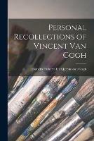 Personal Recollections of Vincent Van Gogh