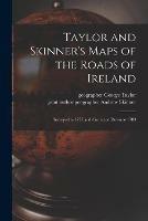 Taylor and Skinner's Maps of the Roads of Ireland: Surveyed in 1777 and Corrected Down to 1783 - cover