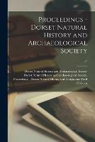Libro in inglese Proceedings - Dorset Natural History and Archaeological Society; 17 