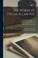 Libro inglese The Works of Edgar Allan Poe: Newly Collected and Edited, With a Memoir, Critical Introductions, and Notes; v. 1 Edgar Allan 1809-1849 Poe , Edmund Clarence 1833-1908 Stedman