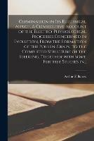 Germination in Its Electrical Aspect. A Consecutive Account of the Electro-physiological Processes Concerned in Evolution, From the Formation of the Pollen-grain, to the Completed Structure of the Seedling, Together With Some Further Studies In... - Arthur E Baines - cover