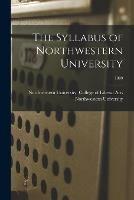 The Syllabus of Northwestern University; 1899