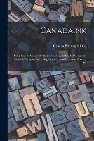 Libro in inglese Canadaink: Being Issued Occasionally by the Canada Printing Ink Company, Limited, Toronto; for Passing Along Items of Interest to Users of Ink; 4 