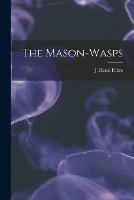 Libro in inglese The Mason-wasps [microform] 