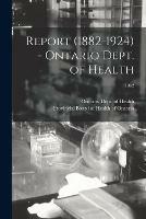 Libro in inglese Report (1882-1924) - Ontario Dept. of Health; 1882 