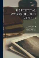 Libro inglese The Poetical Works of John Dryden; 4 John 1631-1700 Dryden , Richard 1821-1894 Hooper , William 1732-1769 Falconer