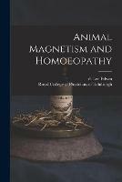 Libro in inglese Animal Magnetism and Homoeopathy 