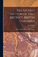 Libro in inglese The Richest Section of Yale District, British Columbia [microform]: With Up-to-date Maps and Illustrations ...  - Frank Bailey