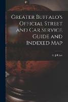 Greater Buffalo's Official Street and Car Service Guide and Indexed Map - cover