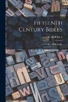 Libro in inglese Fifteenth Century Bibles: a Study in Bibliography  - Wendell 1837-1907 Prime