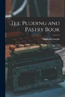 Libro in inglese The Pudding and Pastry Book  - Elizabeth Douglas